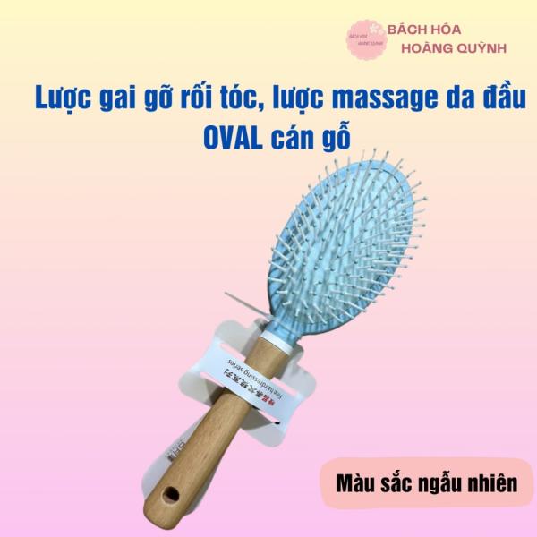 Lược gai gỡ rối tóc, tạo kiểu tóc, massage da đầu loại OVAL cán gỗ xinh xắn.